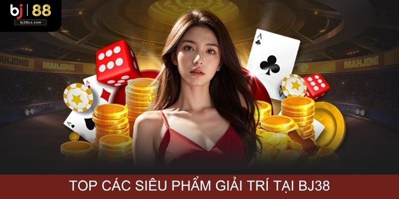 Top các siêu phẩm cá cược