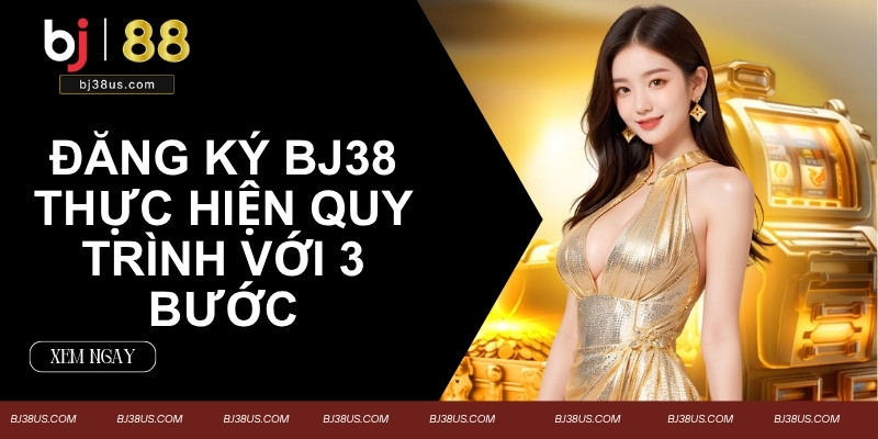Đăng ký BJ38