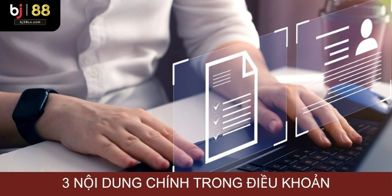 3 nội dung chính điều khoản và điều kiện nhà cái