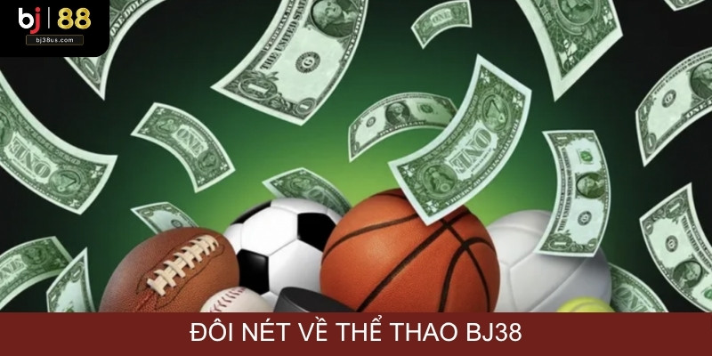 Đôi nét về thể thao BJ38
